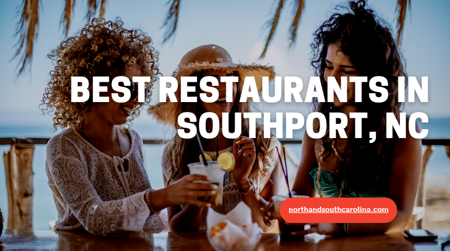 Best Restaurants in Southport, NC