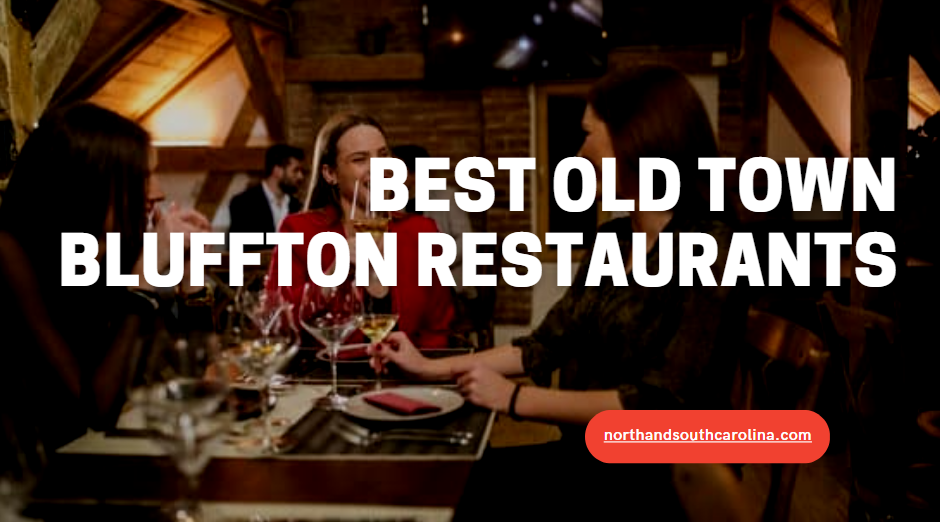 Best Old Town Bluffton Restaurants